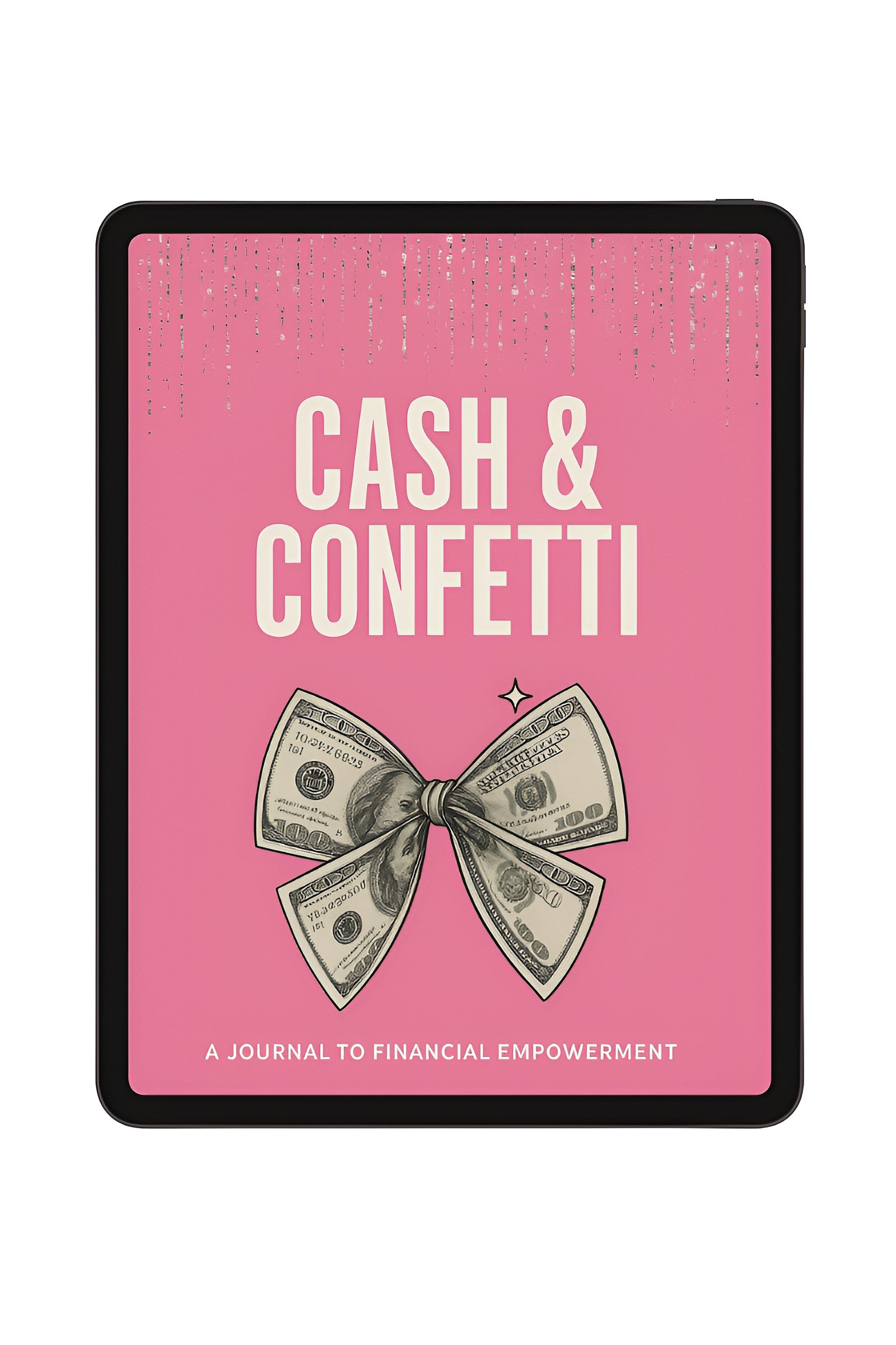 Cash & Confetti: A Journal To Financial Empowerment (Ebook)